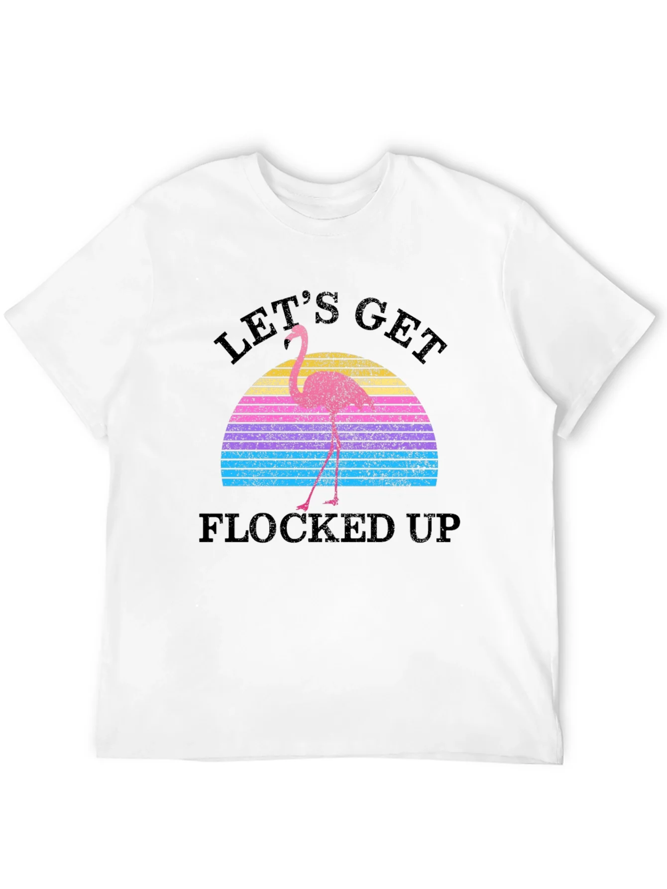 Lets Get Flocked Up Retro Flamingo T-Shirt