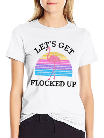 Lets Get Flocked Up Retro Flamingo T-Shirt