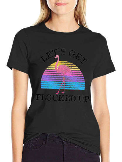 Lets Get Flocked Up Retro Flamingo T-Shirt