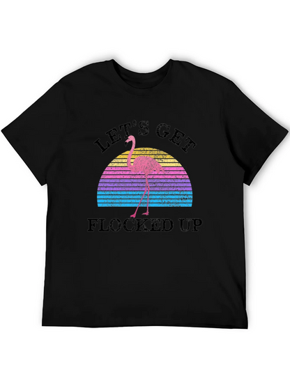 Lets Get Flocked Up Retro Flamingo T-Shirt