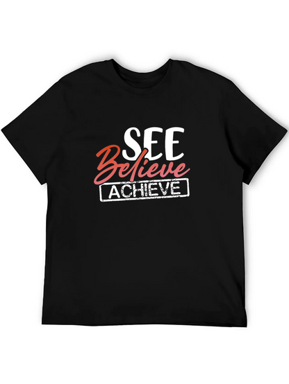 See Believe Achieve Graphic Tee - Motivational T-Shirt