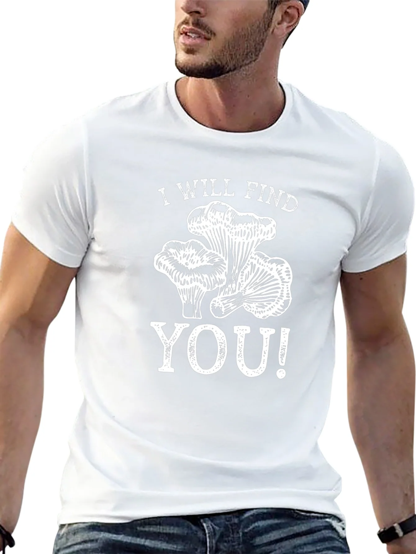 I Will Find You Mushroom T-Shirt