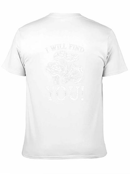 I Will Find You Mushroom T-Shirt