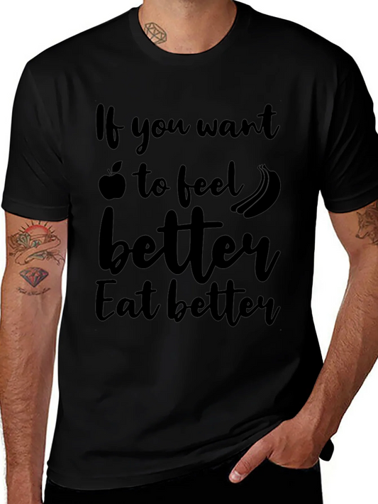 Eat Better Feel Better T-Shirt