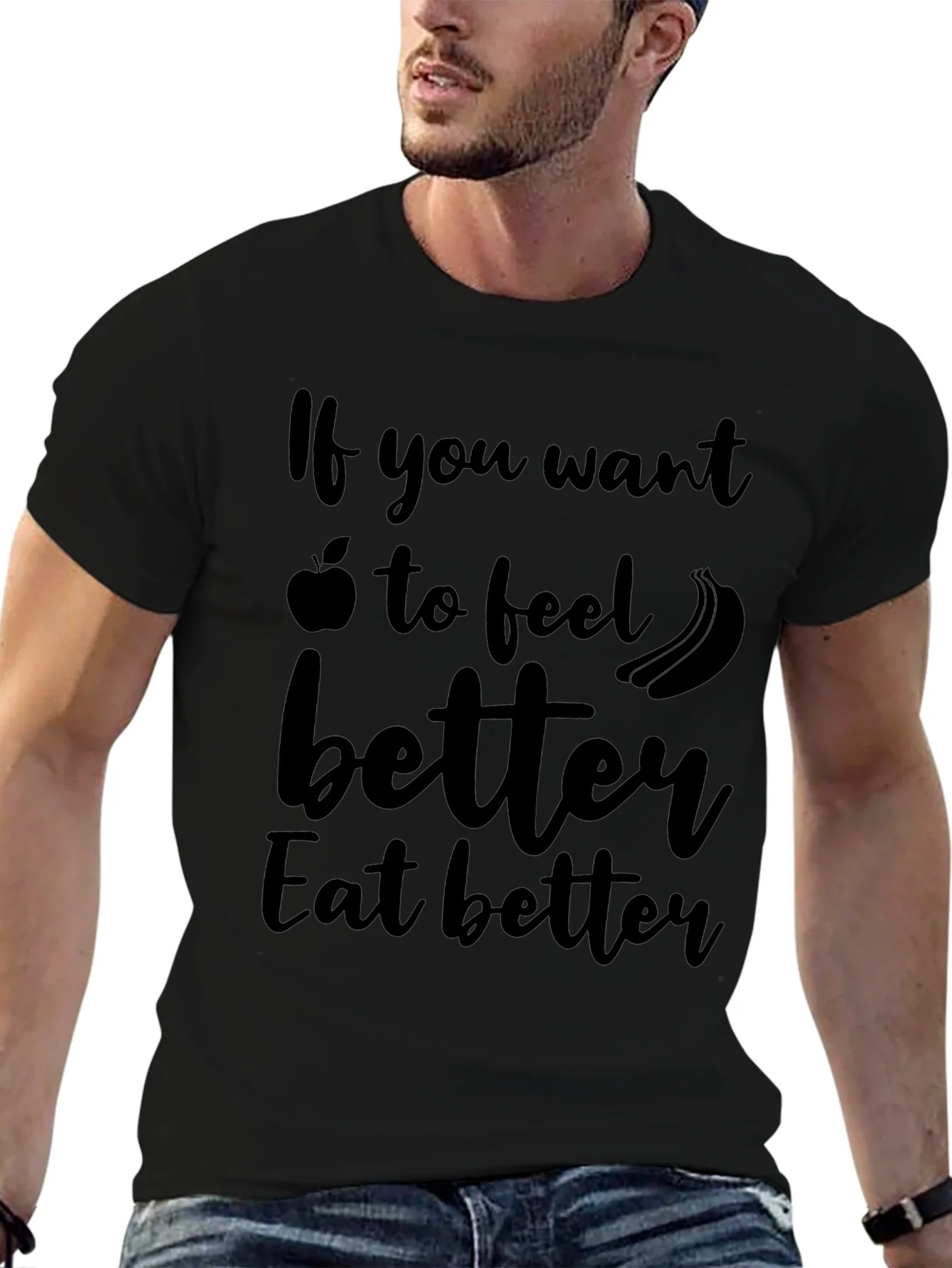 Eat Better Feel Better T-Shirt
