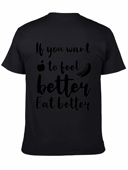 Eat Better Feel Better T-Shirt