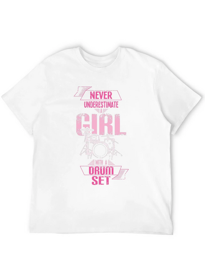 Never Underestimate a Girl Drum Set T-Shirt