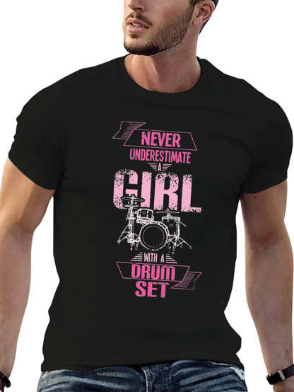 Never Underestimate a Girl Drum Set T-Shirt