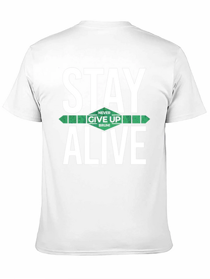 Stay Alive Graphic T-Shirt