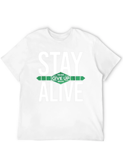 Stay Alive Graphic T-Shirt