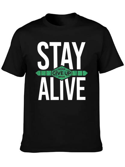 Stay Alive Graphic T-Shirt