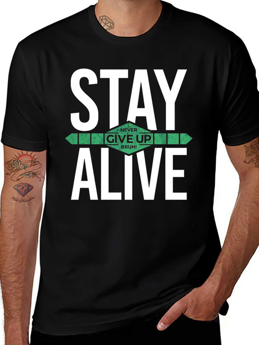 Stay Alive Graphic T-Shirt