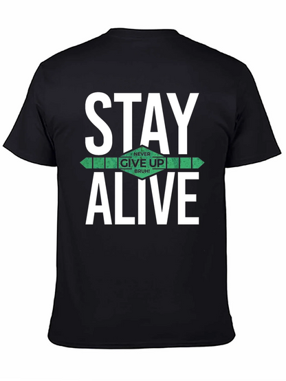 Stay Alive Graphic T-Shirt