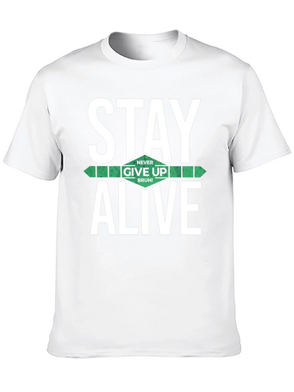 Stay Alive Graphic T-Shirt