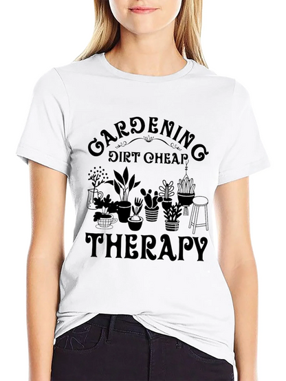 Gardening Therapy T-Shirt - Dirt Cheap