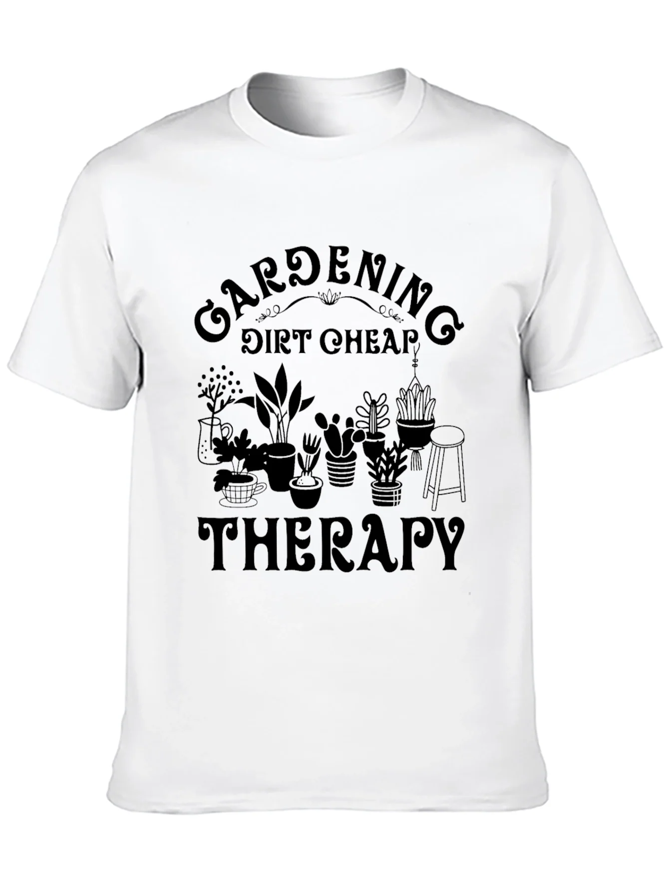 Gardening Therapy T-Shirt - Dirt Cheap