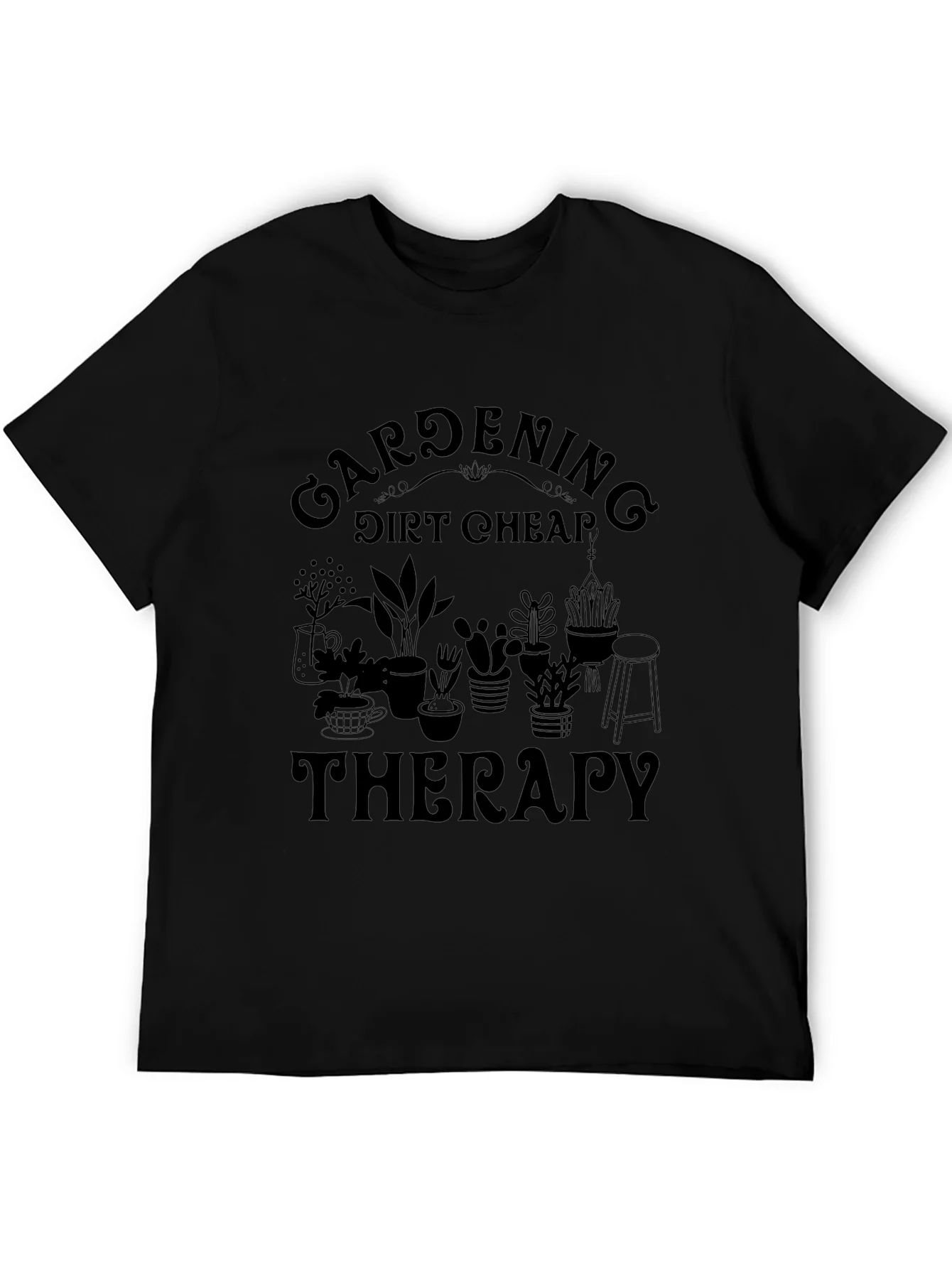 Gardening Therapy T-Shirt - Dirt Cheap