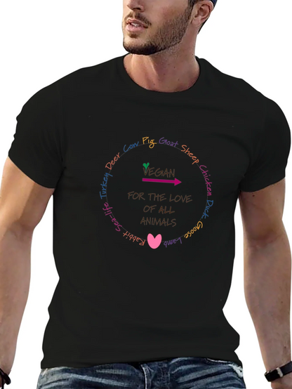 Vegan For The Love Of All Animals T-Shirt