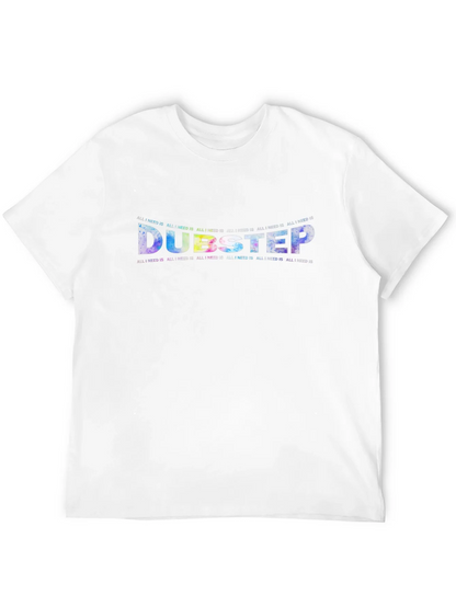 Dubstep All I Need Is Crewneck T-Shirt