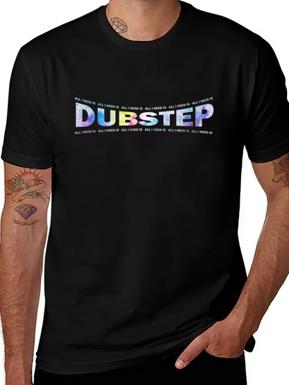 Dubstep All I Need Is Crewneck T-Shirt