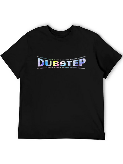 Dubstep All I Need Is Crewneck T-Shirt