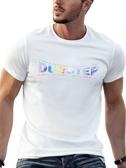 Dubstep All I Need Is Crewneck T-Shirt
