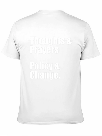 Thoughts & Prayers Policy & Change Graphic T-Shirt