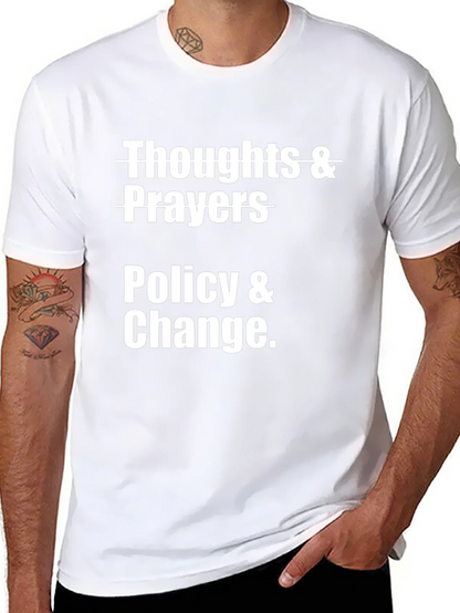 Thoughts & Prayers Policy & Change Graphic T-Shirt