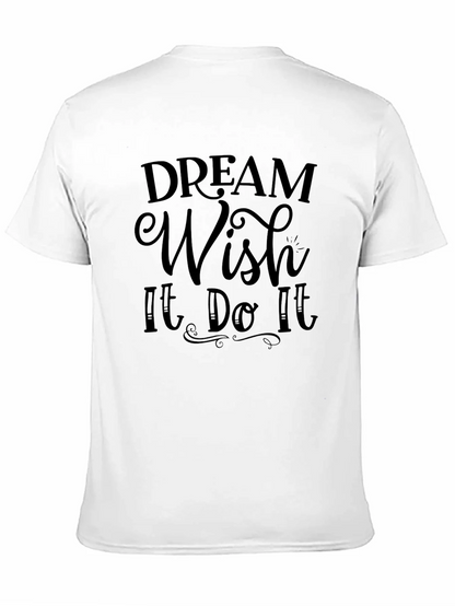 Dream Wish It Do It Black T-Shirt