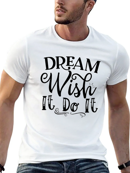 Dream Wish It Do It Black T-Shirt