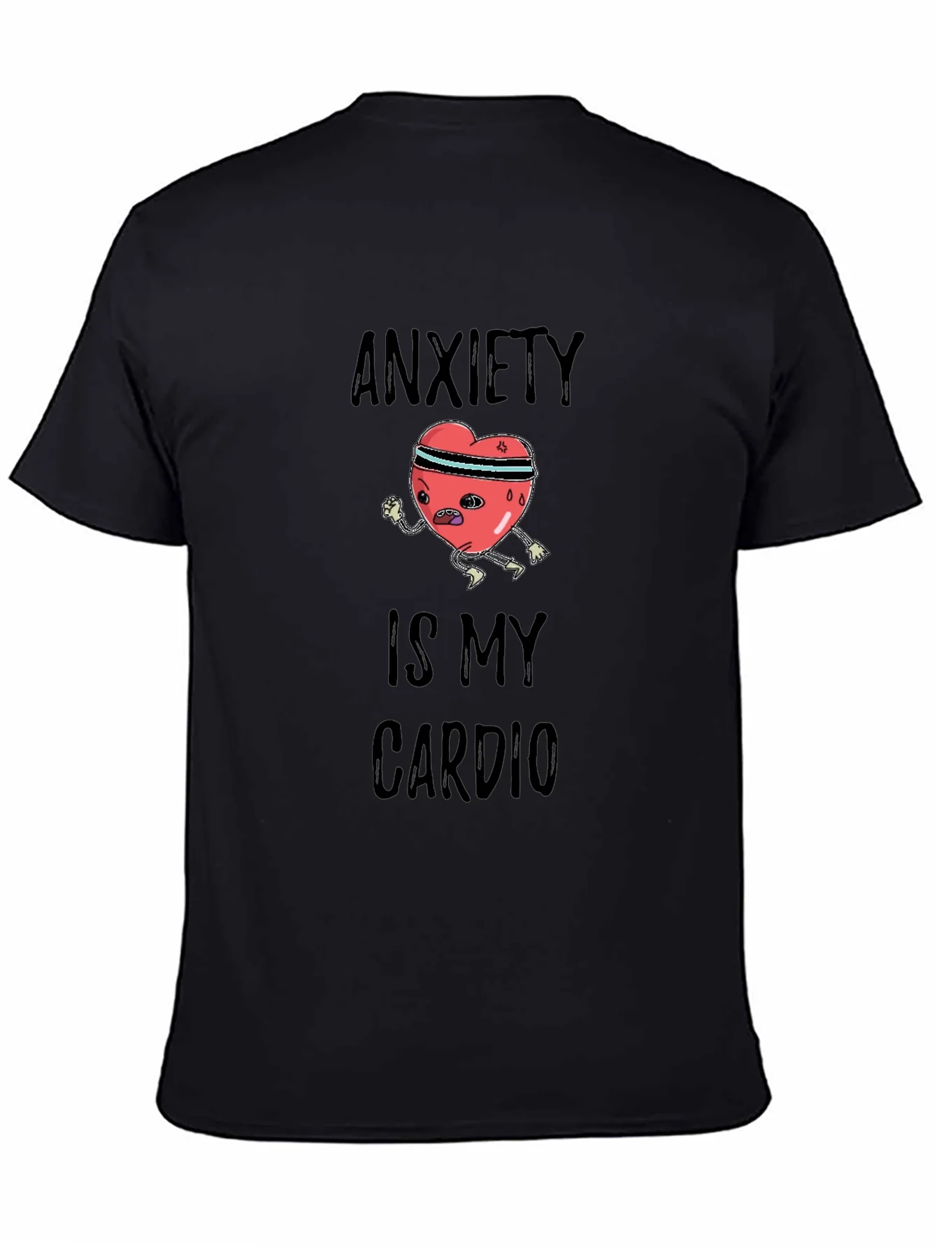 Anxiety is My Cardio Graphic Tee