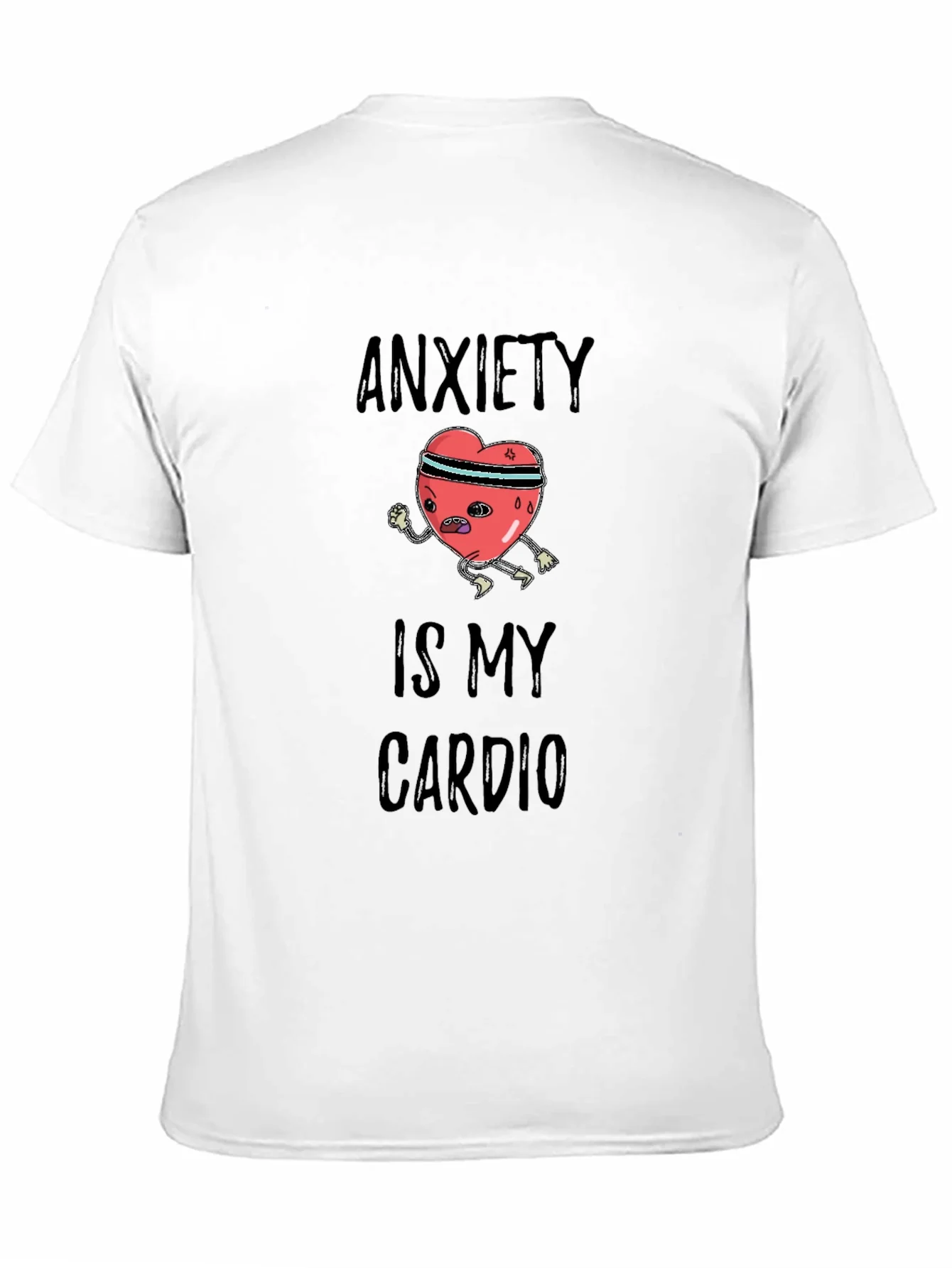 Anxiety is My Cardio Graphic Tee