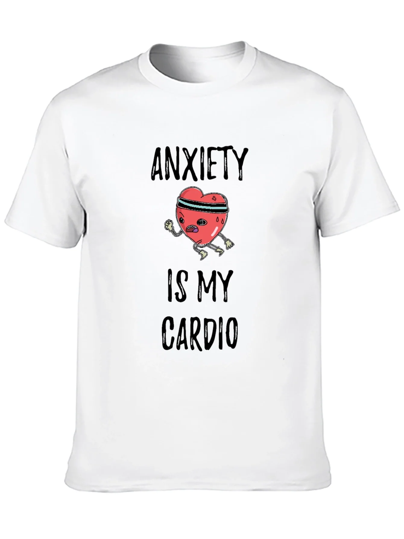 Anxiety is My Cardio Graphic Tee