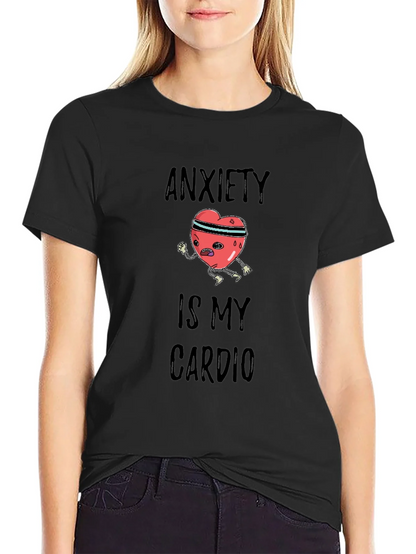 Anxiety is My Cardio Graphic Tee