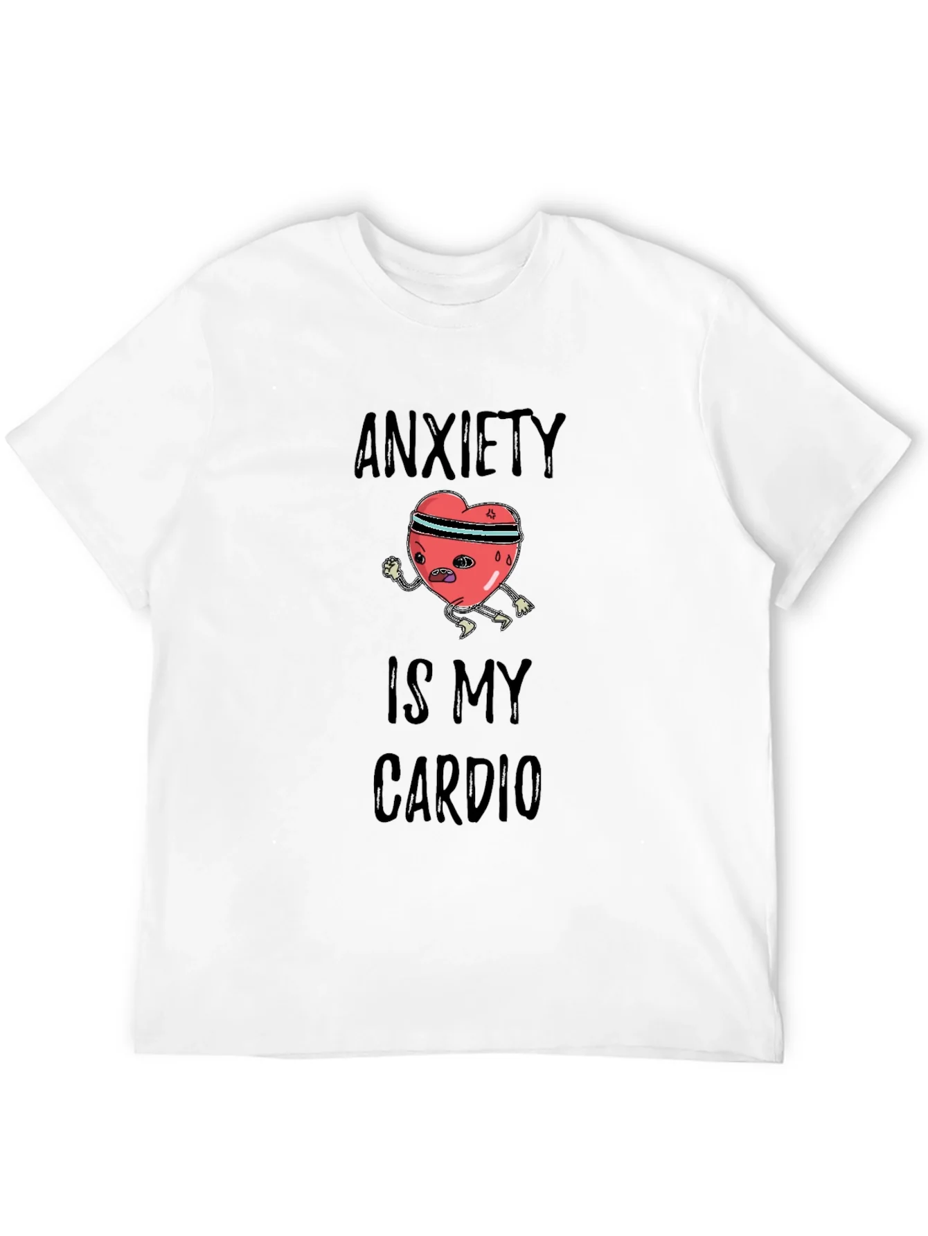 Anxiety is My Cardio Graphic Tee