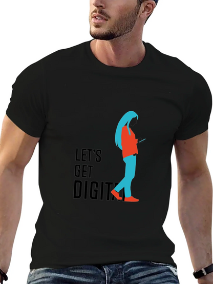 Lets Get Digital T-Shirt