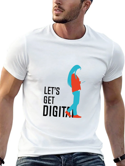Lets Get Digital T-Shirt
